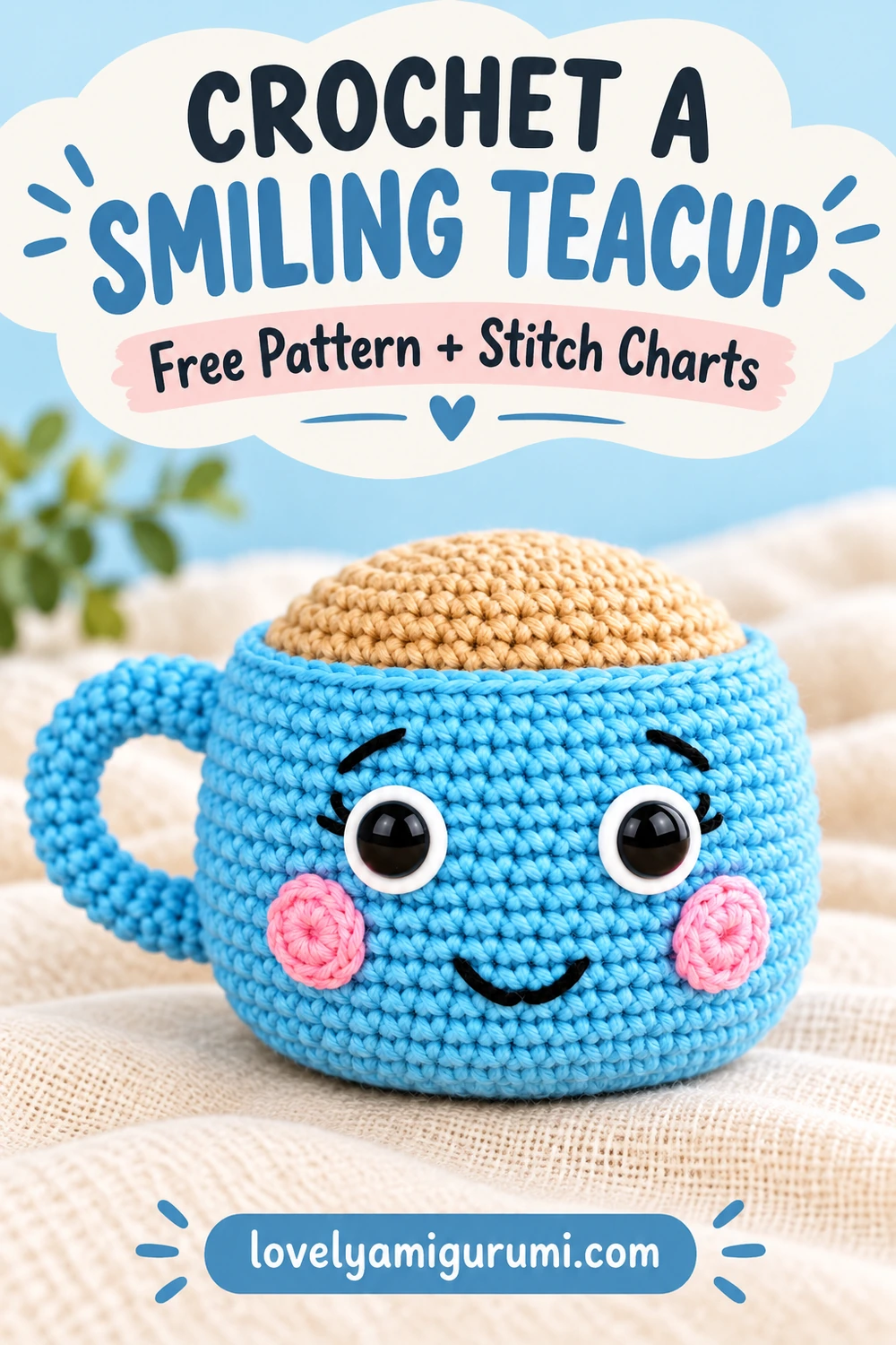 Teacup amigurumi crochet pattern Pinterest pin 2 with a smiling blue crochet cup